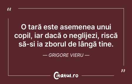 O țară este asemenea unui copil, iar d...