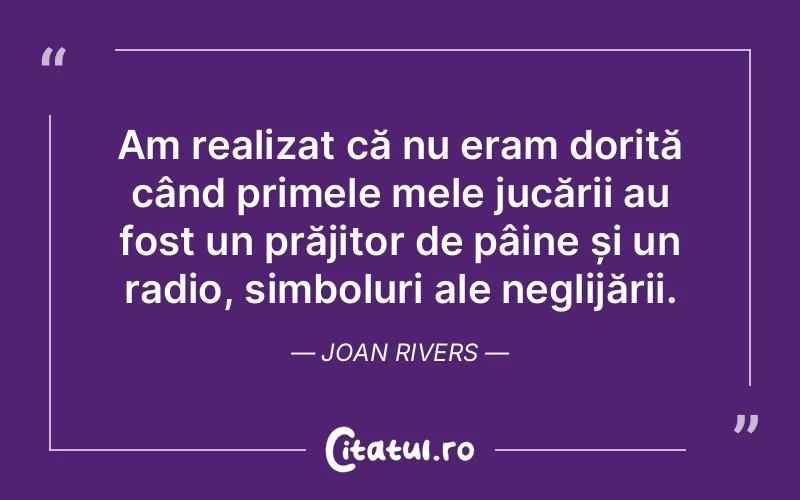 Citat Joan Rivers - citate copii