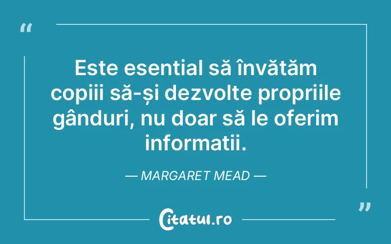 Citat Margaret Mead - citate copii