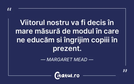 Viitorul nostru va fi decis în mare mă...