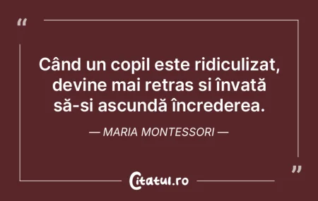 Când un copil este ridiculizat, devine ...