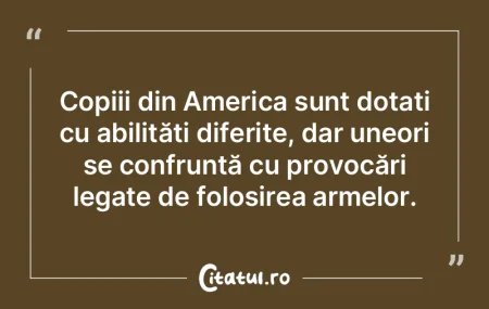 Copiii din America sunt dotați cu abili... Copiii din America sunt dotați cu abili...