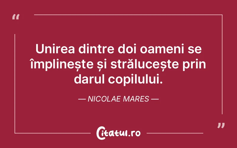 Citat Nicolae Mares - citate copii