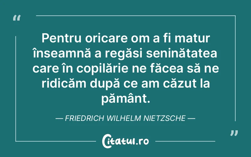 Citat Friedrich Wilhelm Nietzsche - citate copii