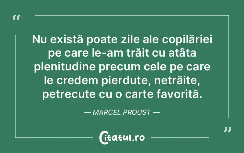 Citat Marcel Proust - citate copii