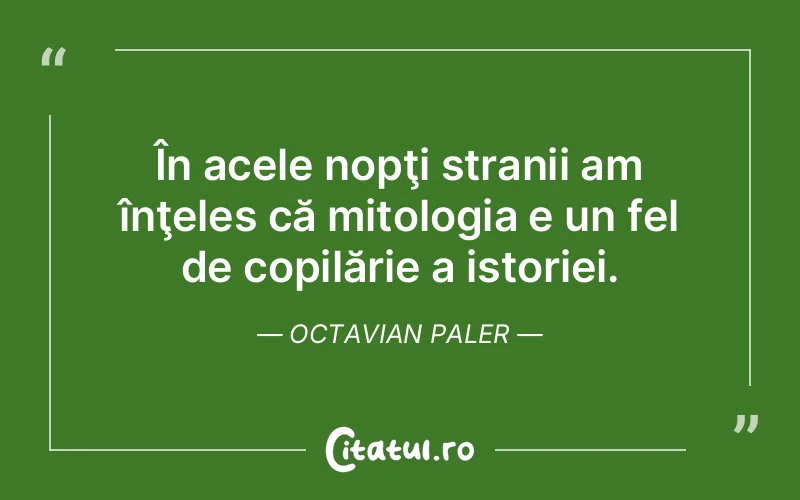 Citat Octavian Paler - citate copii