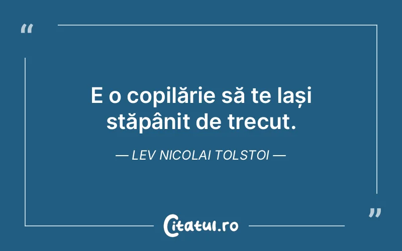 Citat Lev Nicolai Tolstoi - citate copii