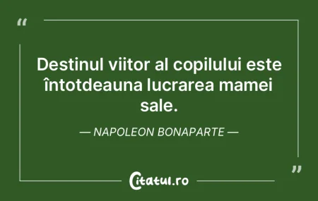 Destinul viitor al copilului este întot... Destinul viitor al copilului este întot...