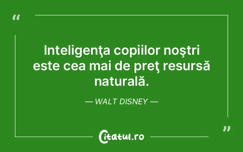 Citat Walt Disney - citate copii