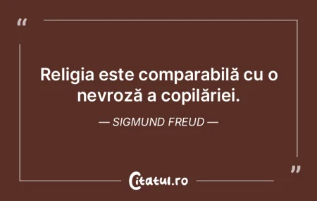 Religia este comparabilă cu o nevroză ... Religia este comparabilă cu o nevroză ...