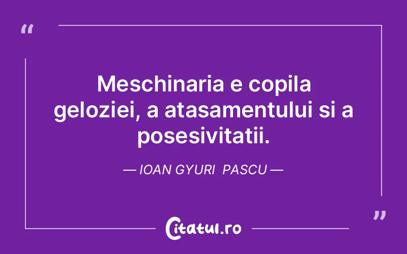 Citat Ioan Gyuri Pascu - citate copii