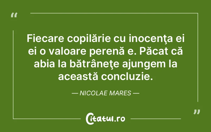Citat Nicolae Mares - citate copii