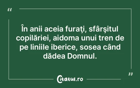 În anii aceia furaţi, sfârşitul copi...