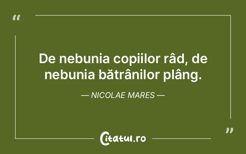 Citat Nicolae Mares - citate copii