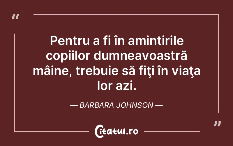 Citat Barbara Johnson - citate copii
