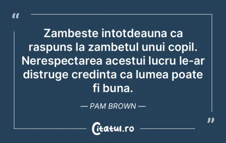 Zambeste intotdeauna ca raspuns la zambe...