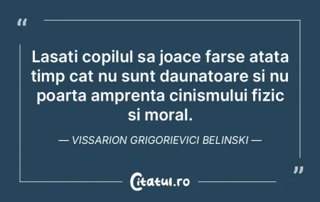 Lasati copilul sa joace farse atata timp... Lasati copilul sa joace farse atata timp...