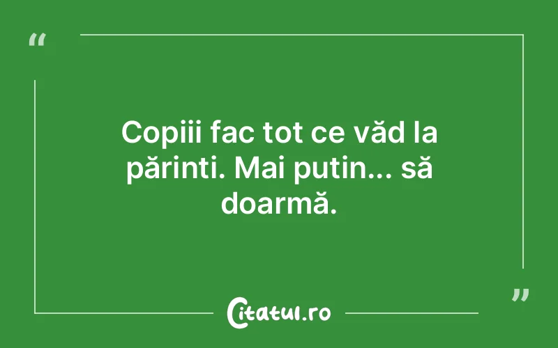 Citat Autor necunoscut - citate copii