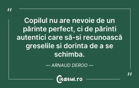 Copilul nu are nevoie de un părinte per...