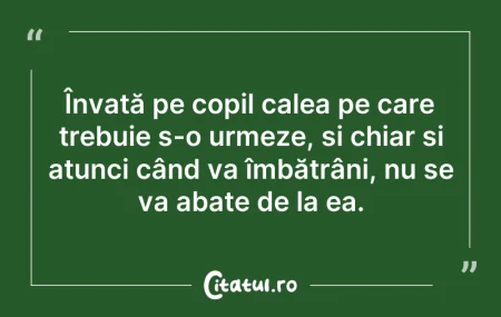 Citeste si: Învață pe copil calea pe care trebuie s-...