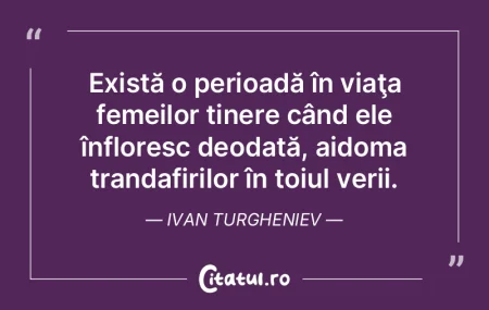 Există o perioadă în viaţa femeilor ...