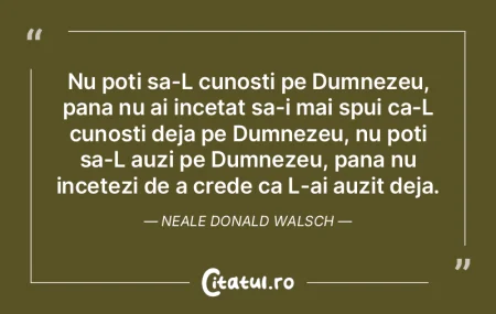 Nu poti sa-L cunosti pe Dumnezeu, pana n... Nu poti sa-L cunosti pe Dumnezeu, pana n...