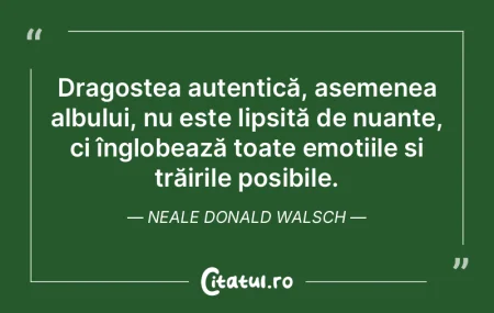 Dragostea autentică, asemenea albului, ... Dragostea autentică, asemenea albului, ...