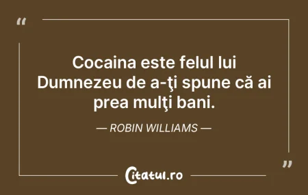 Cocaina este felul lui Dumnezeu de a-ţi... Cocaina este felul lui Dumnezeu de a-ţi...
