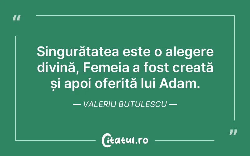 Citat Valeriu Butulescu - citate crestine