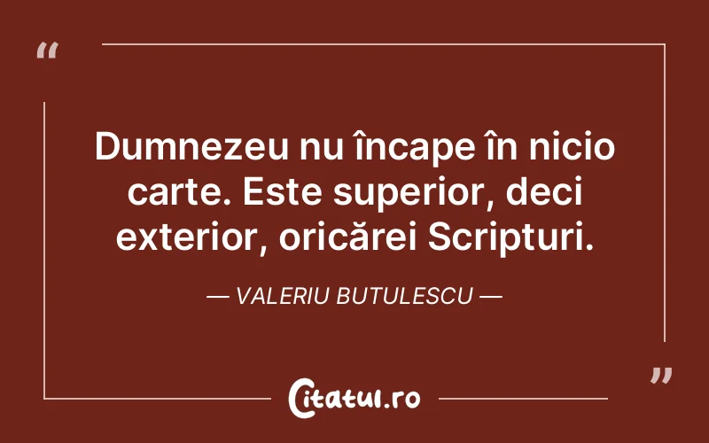 Citat Valeriu Butulescu - citate crestine