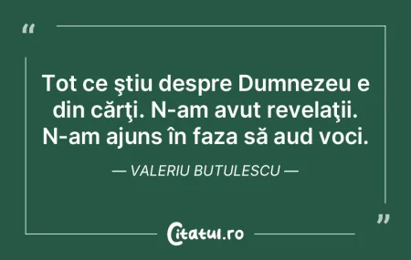 Tot ce ştiu despre Dumnezeu e din căr�...