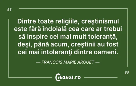 Dintre toate religiile, creştinismul es...