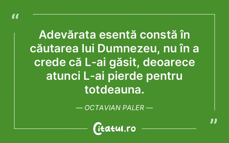 Citat Octavian Paler - citate crestine