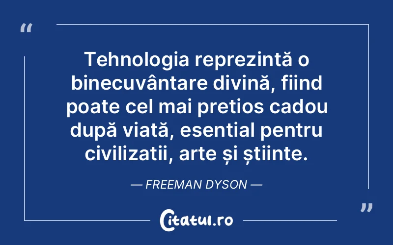 Citat Freeman Dyson - citate crestine