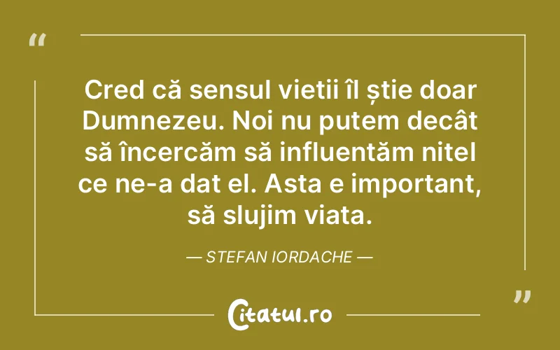 Citat Stefan Iordache - citate crestine