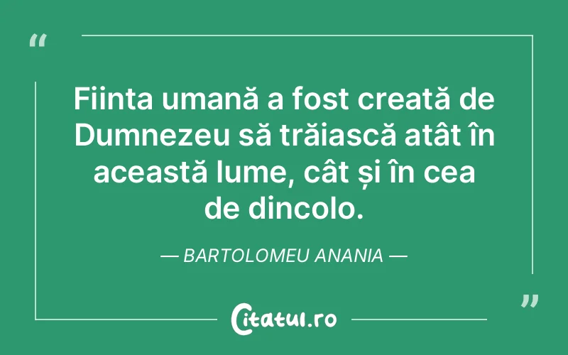 Citat Bartolomeu Anania - citate crestine
