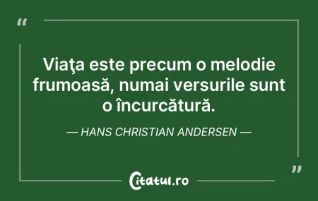 Viaţa este precum o melodie frumoasă, ... Viaţa este precum o melodie frumoasă, ...