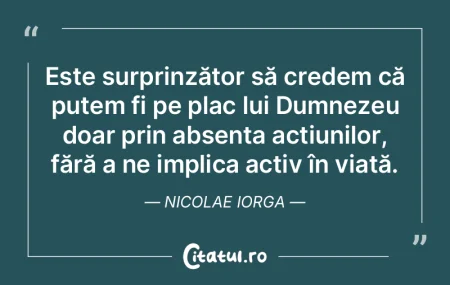 Este surprinzător să credem că putem ...