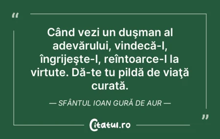 Când vezi un duşman al adevărului, vi... Când vezi un duşman al adevărului, vi...