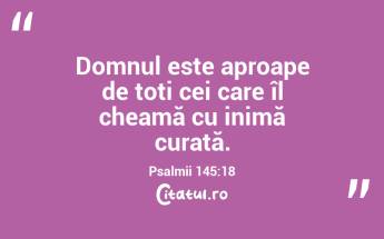 Domnul este aproape de toți cei care îl cheamă cu inimă curată. Psalmii 145:18...