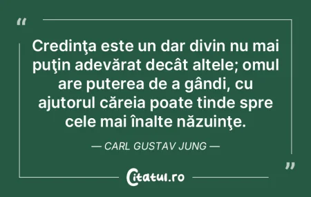 Credinţa este un dar divin nu mai puţi...