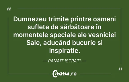 Dumnezeu trimite printre oameni suflete ... Dumnezeu trimite printre oameni suflete ...