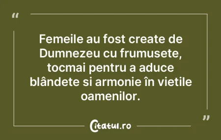 Femeile au fost create de Dumnezeu cu fr... Femeile au fost create de Dumnezeu cu fr...