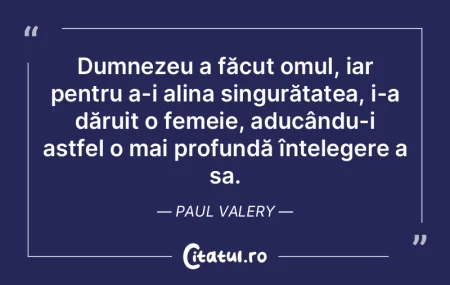 Dumnezeu a făcut omul, iar pentru a-i a... Dumnezeu a făcut omul, iar pentru a-i a...