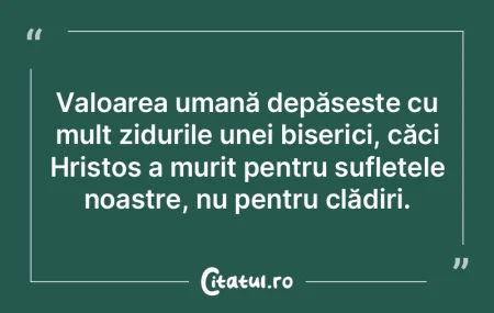 Valoarea umană depășește cu mult zid... Valoarea umană depășește cu mult zid...