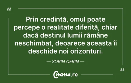 Prin credință, omul poate percepe o re... Prin credință, omul poate percepe o re...