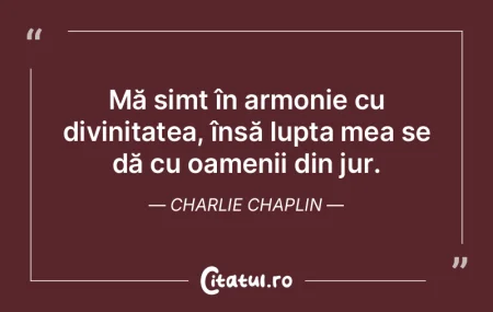 Mă simt în armonie cu divinitatea, în... Mă simt în armonie cu divinitatea, în...