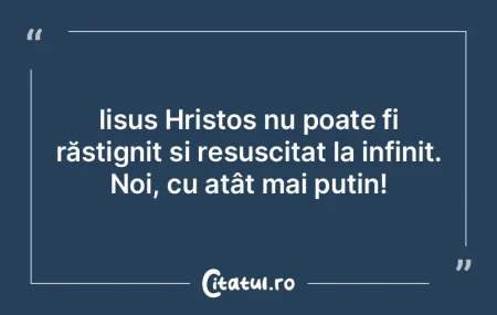 Iisus Hristos nu poate fi răstignit și... Iisus Hristos nu poate fi răstignit și...