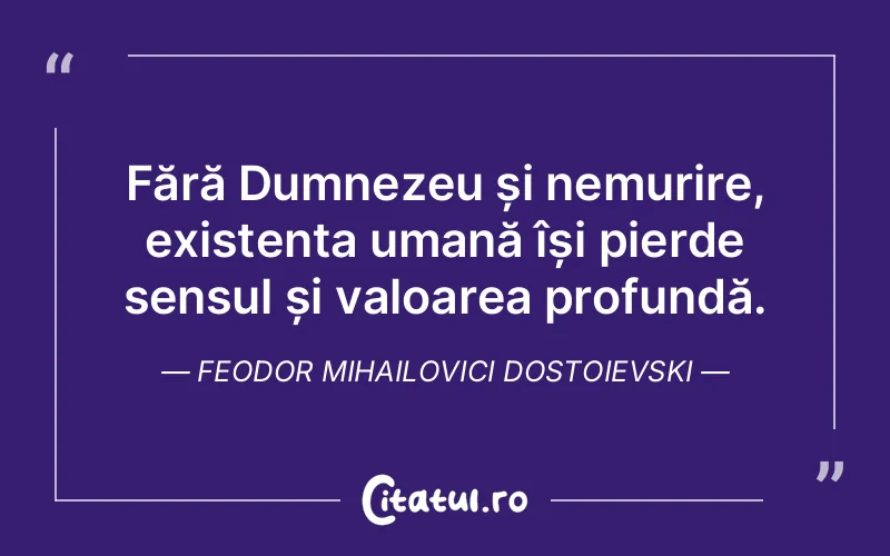 Citat Feodor Mihailovici Dostoievski - citate crestine