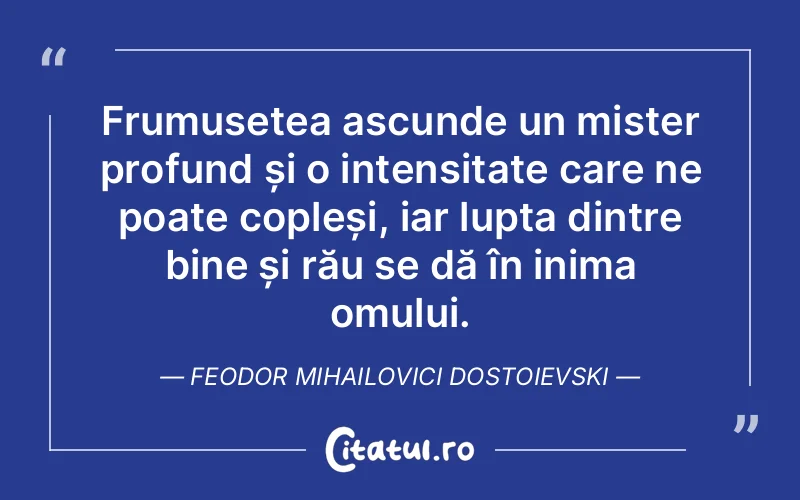 Citat Feodor Mihailovici Dostoievski - citate crestine